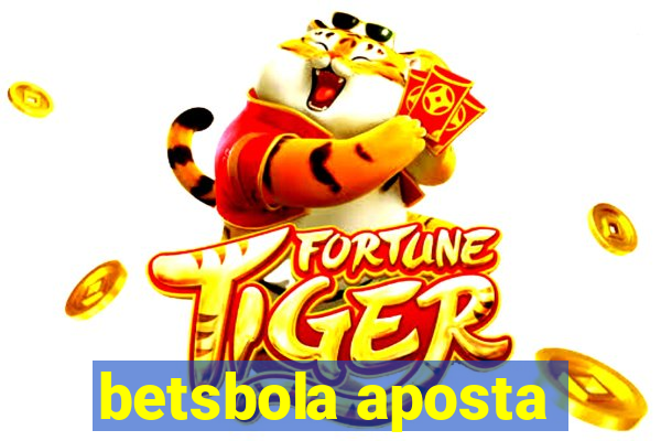 betsbola aposta